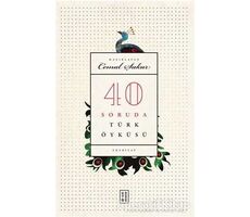 40 Soruda Türk Öyküsü - Cemal Şakar - Ketebe Yayınları