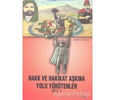 Hakk ve Hakikat Aşkına Yolu Yürütenler Cilt 1 - Mehmet Kabadayı - Can Yayınları (Ali Adil Atalay)