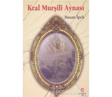Kral Murşili Aynası - Hasan İpek - Can Yayınları (Ali Adil Atalay)