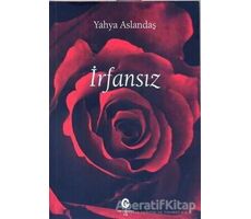 İrfansız - Yahya Aslandaş - Can Yayınları (Ali Adil Atalay)