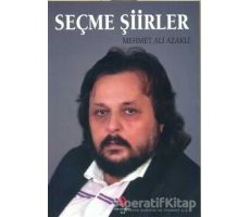 Seçme Şiirler - Mehmet Ali Azaklı - Can Yayınları (Ali Adil Atalay)