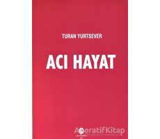 Acı Hayat - Turan Yurtsever - Can Yayınları (Ali Adil Atalay)
