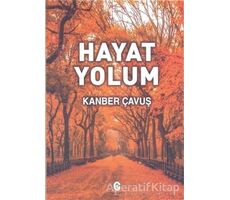 Hayat Yolum - Kanber Çavuş - Can Yayınları (Ali Adil Atalay)