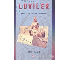 Luviler - Anadolunun Işık İnsanları - Zeki Büyüktanır - Can Yayınları (Ali Adil Atalay)