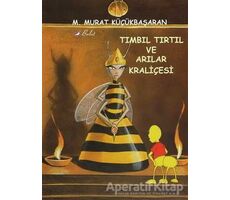 Tımbıl Tırtıl ve Arılar Kraliçesi - M. Murat Küçükbaşaran - Bulut Yayınları