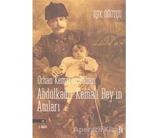 Orhan Kemal’in Babası Abdülkadir Kemali Bey’in Anıları - Işık Öğütçü - Everest Yayınları