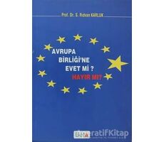 Avrupa Birliği’ne Evet mi Hayır mı? - Rıdvan Karluk - Beta Yayınevi