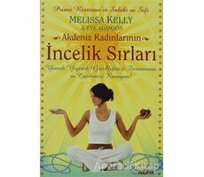 Akdeniz Kadınlarının İncelik Sırları - Melissa Kelly - Alfa Yayınları