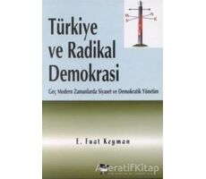 Türkiye ve Radikal Demokrasi - E. Fuat Keyman - Alfa Yayınları