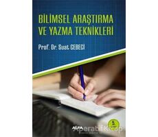 Bilimsel Araştırma ve Yazma Teknikleri - Suat Cebeci - Alfa Yayınları