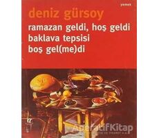 Ramazan Geldi, Hoş Geldi Baklava Tepsisi Boş Gel(me)di - Deniz Gürsoy - Oğlak Yayıncılık