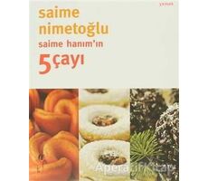 Saime Hanım’ın 5 Çayı - Saime Nimetoğlu - Oğlak Yayıncılık