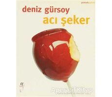 Acı Şeker - Deniz Gürsoy - Oğlak Yayıncılık