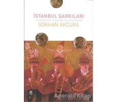 İstanbul Şarkıları - Gökhan Akçura - Oğlak Yayıncılık