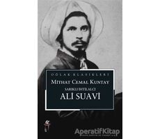 Sarıklı İhtilalci Ali Suavi - Mithat Cemal Kuntay - Oğlak Yayıncılık