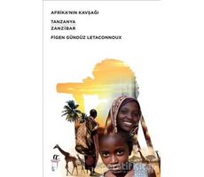 Afrika’nın Kavşağı - Figen Gündüz Letaconnoux - Oğlak Yayıncılık