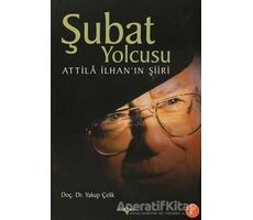 Şubat Yolcusu - Yakup Çelik - Akçağ Yayınları