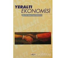 Yeraltı Ekonomisi - Ahmet Fazıl Özsoylu - Akçağ Yayınları