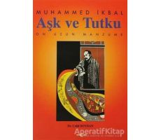 Aşk ve Tutku On Uzun Manzume - Muhammed İkbal - Akçağ Yayınları