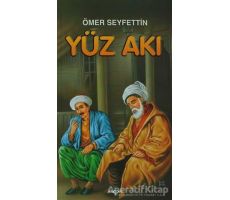 Yüz Akı - Ömer Seyfettin - Akçağ Yayınları