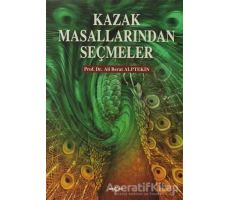 Kazak Masallarından Seçmeler - Ali Berat Alptekin - Akçağ Yayınları