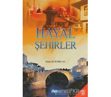 Hayal Şehirler - Hasan Ali Demircan - Akçağ Yayınları