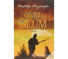 Güzel Ölüm - Mustafa Miyasoğlu - Akçağ Yayınları