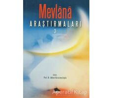 Mevlana Araştırmaları 3 - Kolektif - Akçağ Yayınları