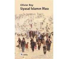 Siyasal İslamın İflası - Olivier Roy - Metis Yayınları