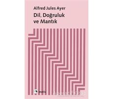 Dil, Doğruluk ve Mantık - Alfred Jules Ayer - Metis Yayınları