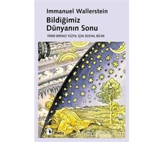 Bildiğimiz Dünyanın Sonu - Immanuel Wallerstein - Metis Yayınları