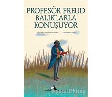 Profesör Freud Balıklarla Konuşuyor - Marion Muller-Colard - Metis Yayınları