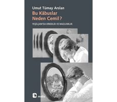 Bu Kabuslar Neden Cemil? - Umut Tümay Arslan - Metis Yayınları