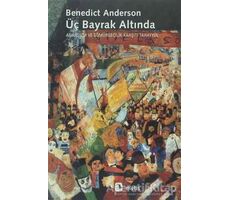 Üç Bayrak Altında - Benedict Anderson - Metis Yayınları