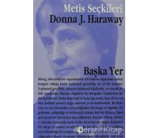 Başka Yer - Donna Haraway - Metis Yayınları
