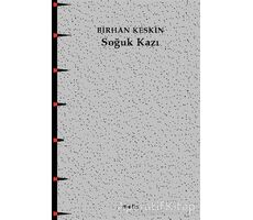 Soğuk Kazı - Birhan Keskin - Metis Yayınları