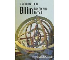 Bilim - Dört Bin Yıllık Bir Tarih - Patricia Fara - Metis Yayınları