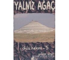 Düş Hekimi 5 - Yalnız Ağaç - Yalçın Ergir - Çınar Yayınları