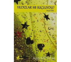 Yıldızlar mı Suçluydu? - Sevgi Özel - Çınar Yayınları