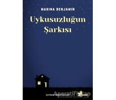 Uykusuzluğun Şarkısı - Marina Benjamin - Çınar Yayınları