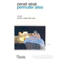 Perlmutter Ailesi - Panait Istrati - Varlık Yayınları