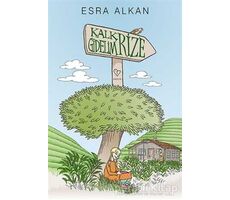 Kalk Gidelim Rize - Esra Alkan - Varlık Yayınları