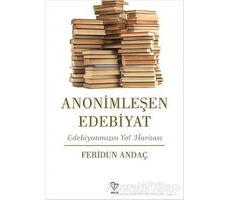 Anonimleşen Edebiyat - Feridun Andaç - Varlık Yayınları