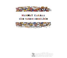 Size Yardım Edebilirim - Mehmet Karaca - Varlık Yayınları