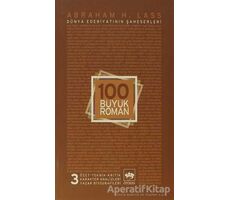 100 Büyük Roman - 3 Dünya Edebiyatının Şaheserleri - Abraham H. Lass - Ötüken Neşriyat