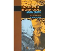 Erzurumlu İbrahim Hakkı ve Adam Smith - Selma Karışman - Ötüken Neşriyat