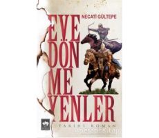 Eve Dönmeyenler - Necati Gültepe - Ötüken Neşriyat