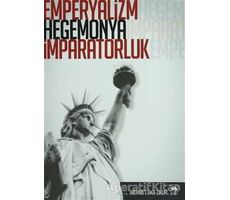 Emperyalizm, Hegemonya, İmparatorluk - Mehmet Akif Okur - Ötüken Neşriyat