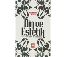 Din ve Estetik - Aydın Işık - Ötüken Neşriyat