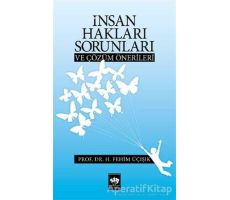 İnsan Hakları Sorunları ve Çözüm Önerileri - H. Fehim Üçışık - Ötüken Neşriyat